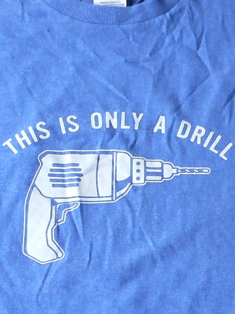 This is Only A Drill Blue Funny Mens Blue L T-shirt Tool Humor Dad Joke 50/50